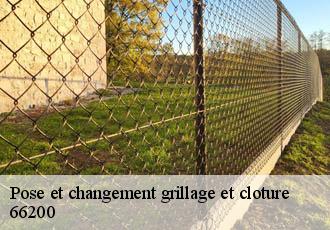 Pose et changement grillage et cloture  66200